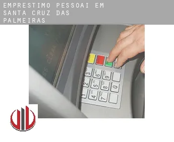Empréstimo pessoai em  Santa Cruz das Palmeiras