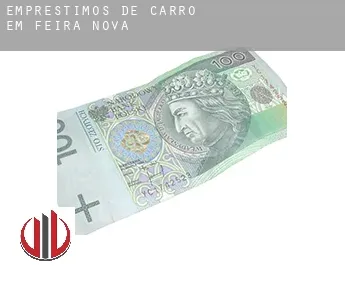Empréstimos de carro em  Feira Nova