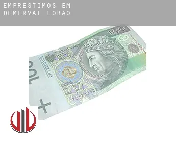 Empréstimos em  Demerval Lobão