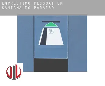 Empréstimo pessoai em  Santana do Paraíso