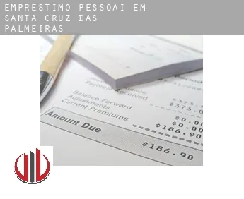Empréstimo pessoai em  Santa Cruz das Palmeiras