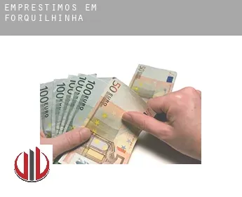 Empréstimos em  Forquilhinha