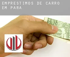 Empréstimos de carro em  Pará