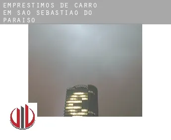 Empréstimos de carro em  São Sebastião do Paraíso