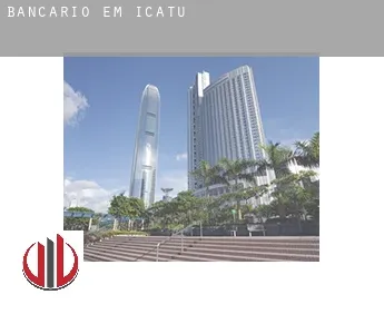Bancário em  Icatu