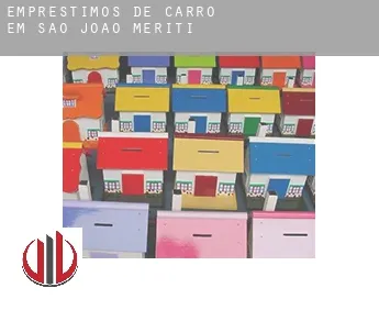 Empréstimos de carro em  São João de Meriti