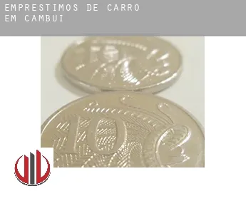 Empréstimos de carro em  Cambuí