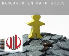Bancário em  Mato Grosso