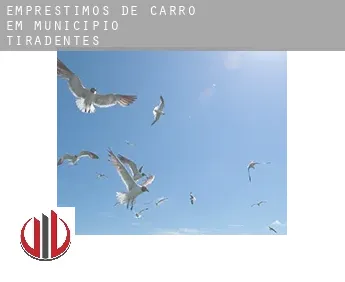 Empréstimos de carro em  Municipio Tiradentes