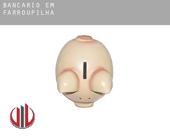 Bancário em  Farroupilha