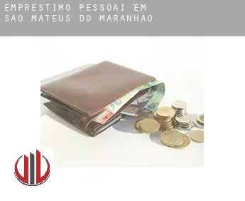 Empréstimo pessoai em  São Mateus do Maranhão