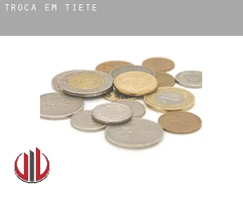 Troca em  Tietê