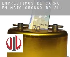 Empréstimos de carro em  Mato Grosso do Sul