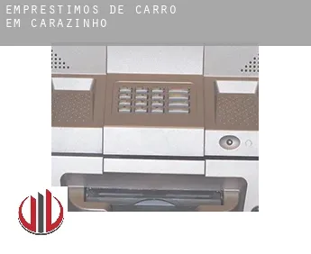 Empréstimos de carro em  Carazinho