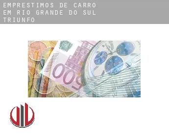 Empréstimos de carro em  Triunfo (Rio Grande do Sul)