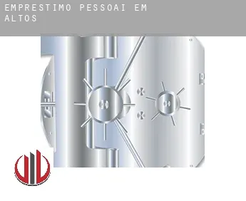 Empréstimo pessoai em  Altos