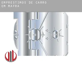 Empréstimos de carro em  Mafra
