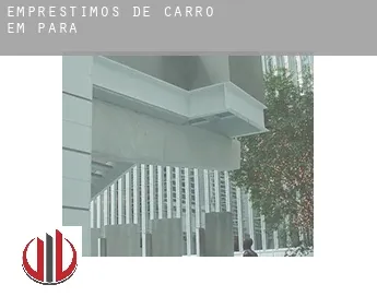 Empréstimos de carro em  Pará