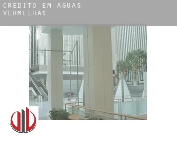 Crédito em  Águas Vermelhas