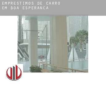 Empréstimos de carro em  Boa Esperança