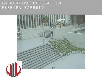 Empréstimo pessoai em  Pereira Barreto