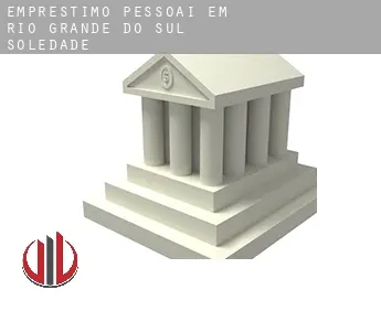 Empréstimo pessoai em  Soledade (Rio Grande do Sul)