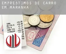 Empréstimos de carro em  Maranhão
